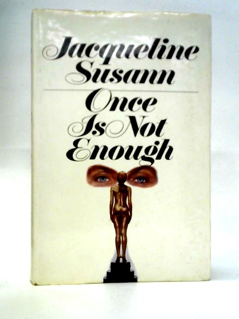 Once is Not Enough By Jacqueline Susann