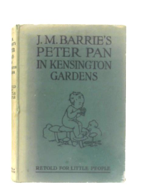 J.M. Barrie's Peter Pan in Kensington Gardens By May Byron