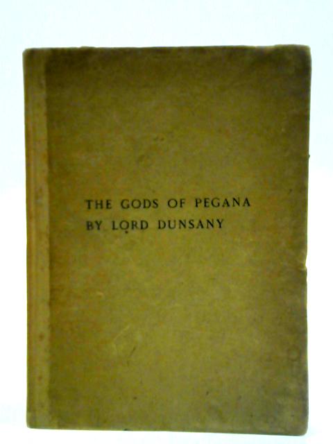 The Gods of Pegana By Lord Dunsany
