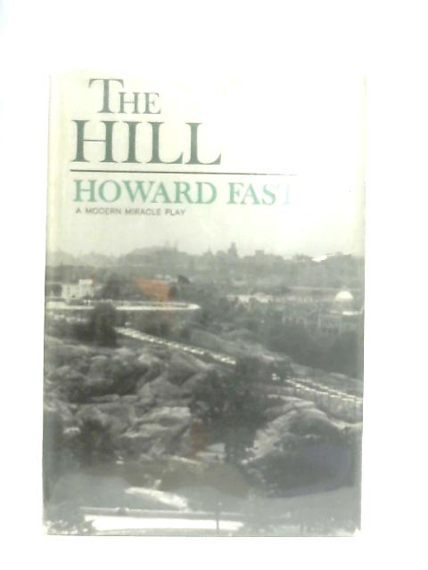 The Hill, An Original Screenplay von Howard Fast