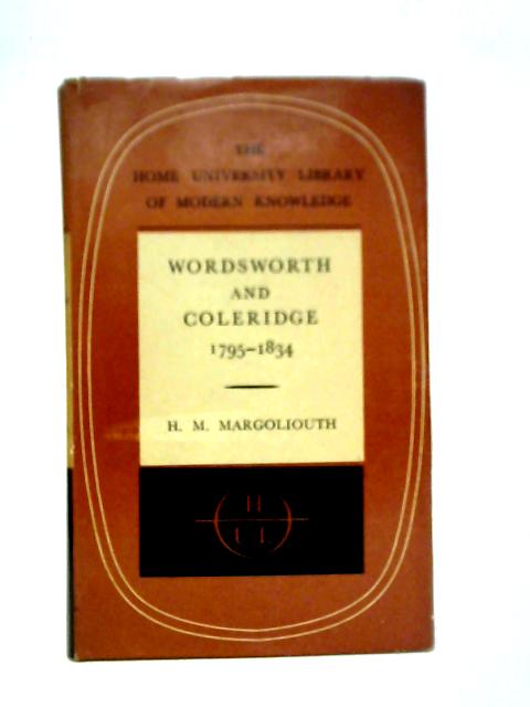 Wordsworth & Coleridge 1795-1834 By H.M. Margoliouth