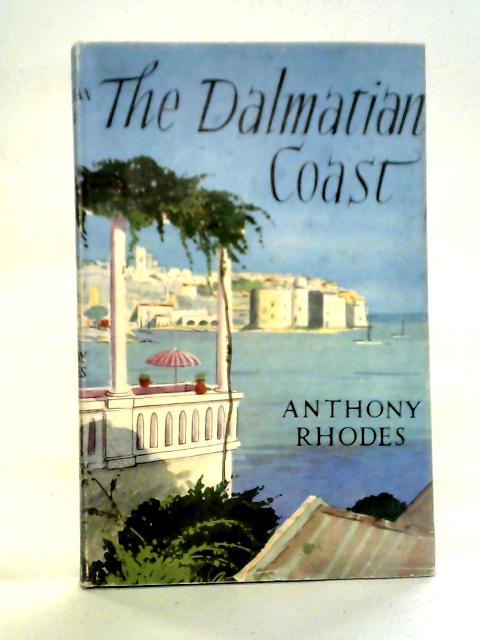 The Dalmation Coast par Anthony Rhodes