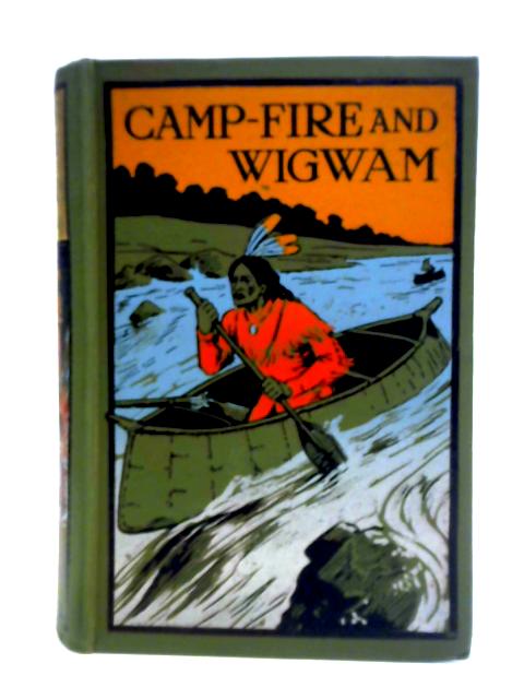 Camp-Fire And Wigwam By Edward S. Ellis