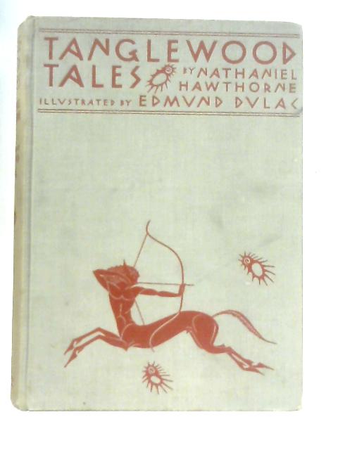 Tanglewood Tales By Nathaniel Hawthorne