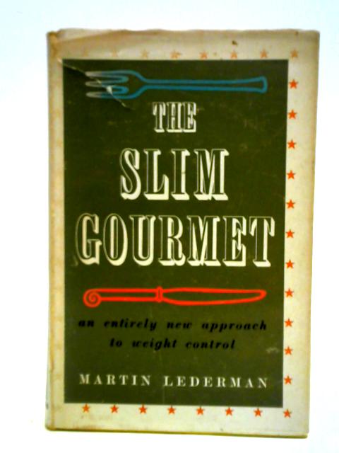 The Slim Gourmet von Martin Lederman