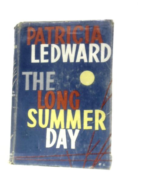 The Long Hot Summer Day By Patricia Ledward