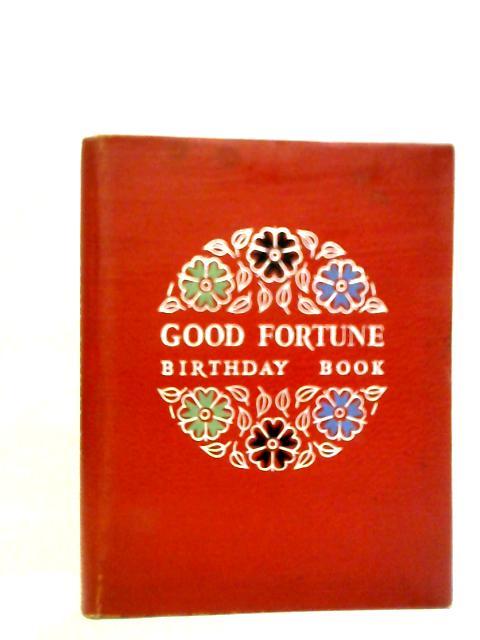 Good Fortune Birthday Book:Compiled From Ancient Astrological Lore By Colin Bennett