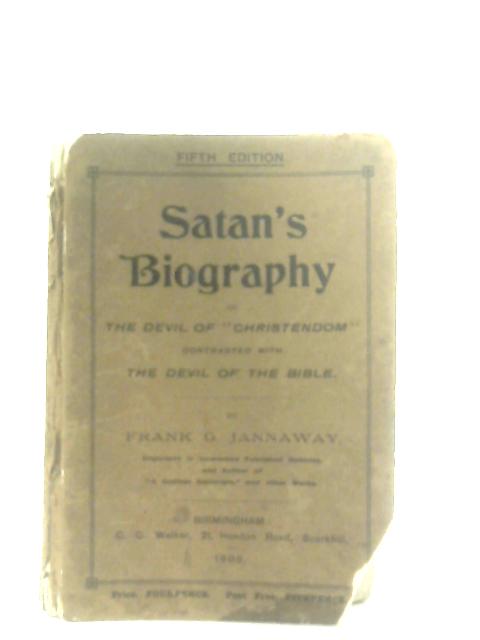 Satan's Biography By F. G. Jannaway