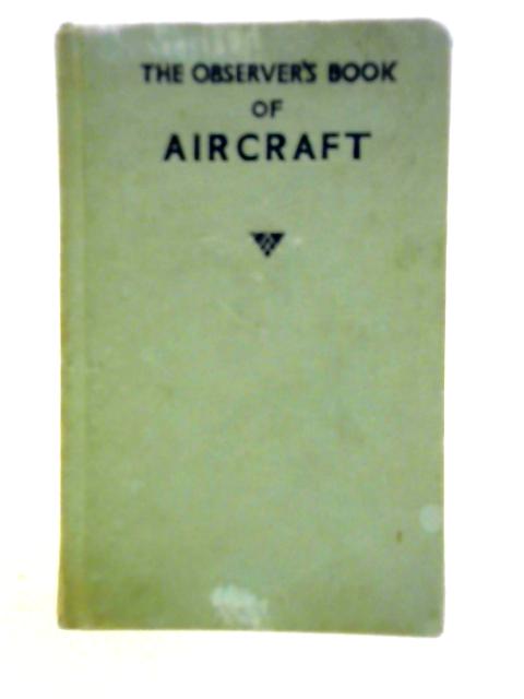 The Observer's Book Of Aircraft 1957 By William Green Gerald Pollinger