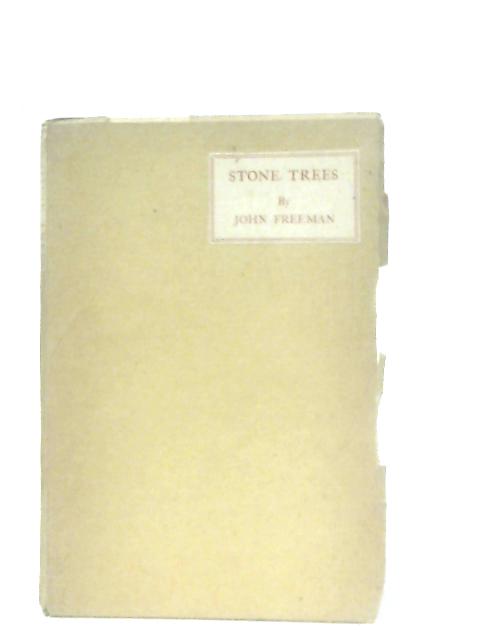 Stone Trees and other Poems By John Freeman