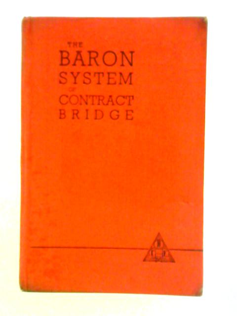 The Baron System of Contract Bridge By Leo Baron and Adam Meredith