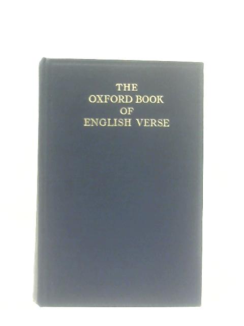 The Oxford Book of English Verse 1250-1918 By Sir Arthur Quiller-Couch