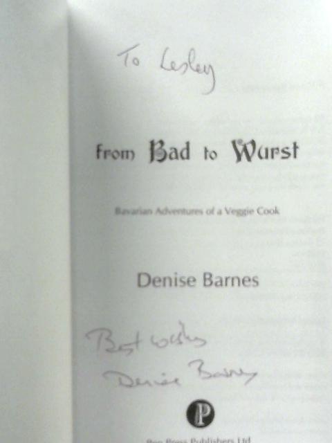 From Bad to Wurst By Denise Barnes