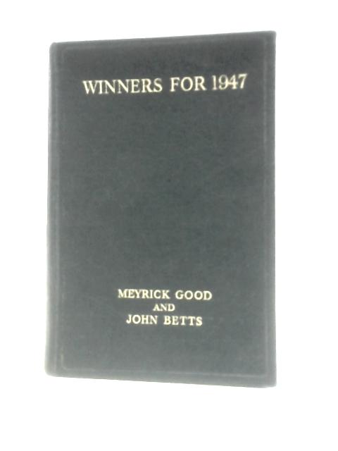 Winners for 1947 By Meyrick Good and John Betts