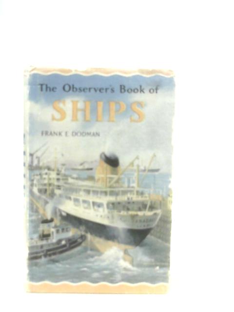 The Observer's Book of Ships par Frank E. Dodman