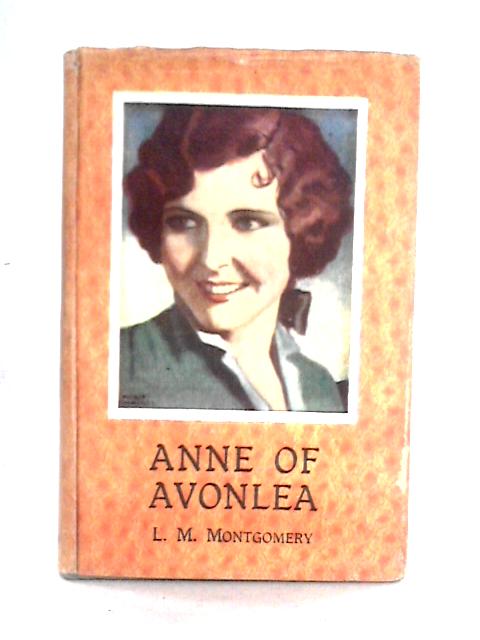 Anne of Avonlea By L. M. Montgomery