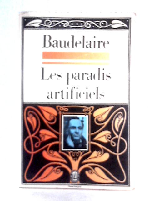 Les Paradis Artificiels By Charles Baudelaire
