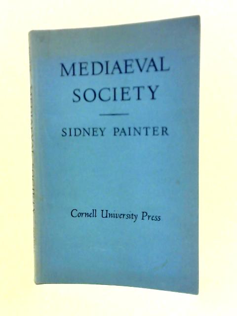 Mediaeval Society By Sidney Painter