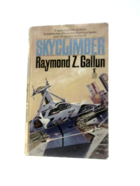 Skyclimber By Raymond Z.Gallun
