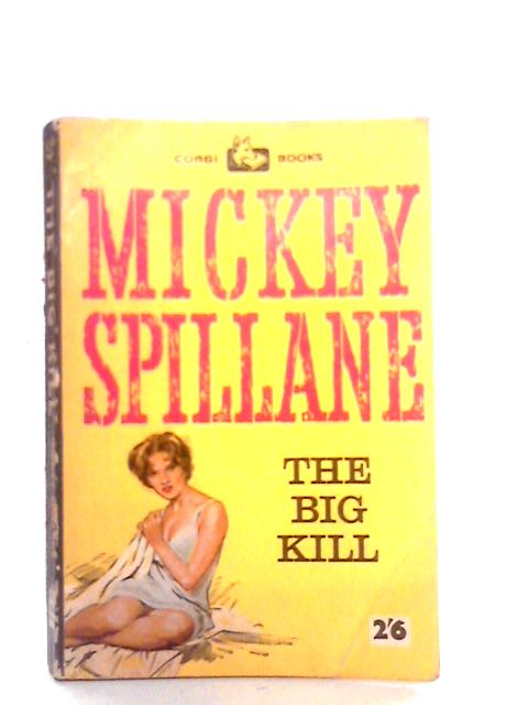 The Big Kill von Mickey Spillane