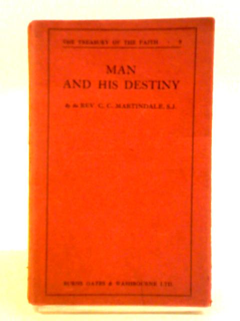 Man and His Destiny By Reverend C. C. Martindale