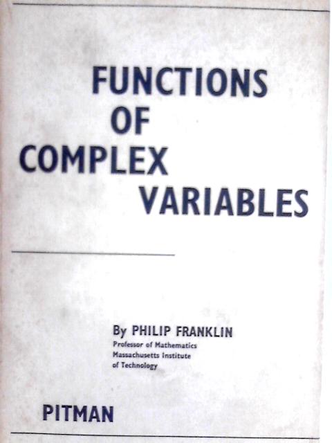 Functions of Complex Variables By Philip Franklin