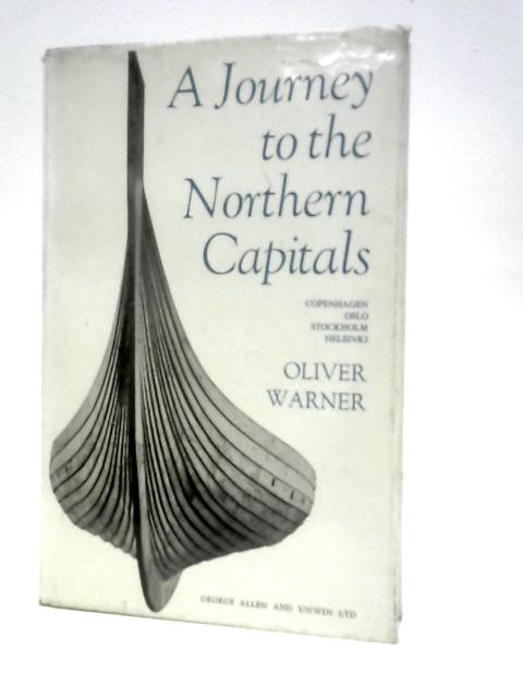 Journey to the Northern Capitals By Oliver Warner