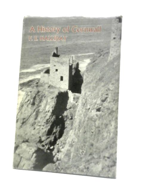A History of Cornwall von F.E.Halliday