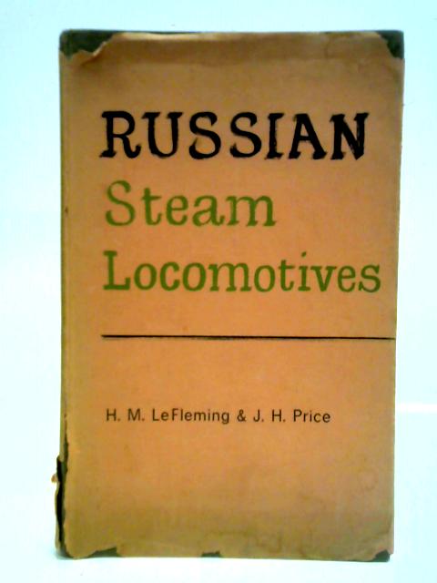 Russian Steam Locomotives By H. M. Le Fleming & J. H. Price