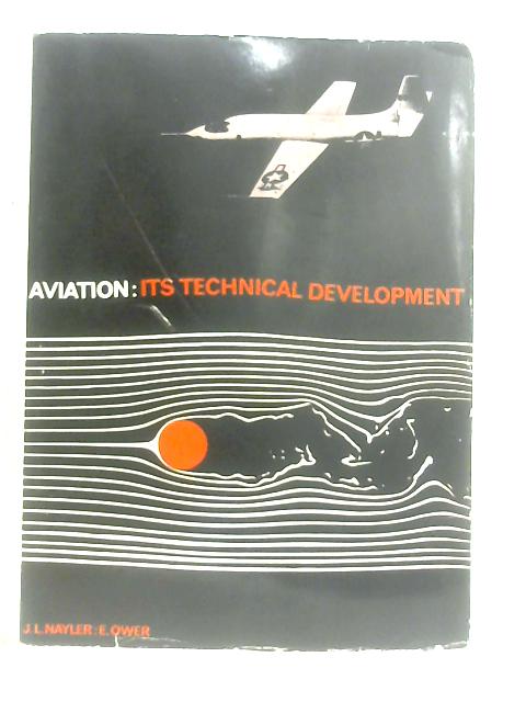 Aviation: Its Technical Development von J. J. Nayler, E. Ower