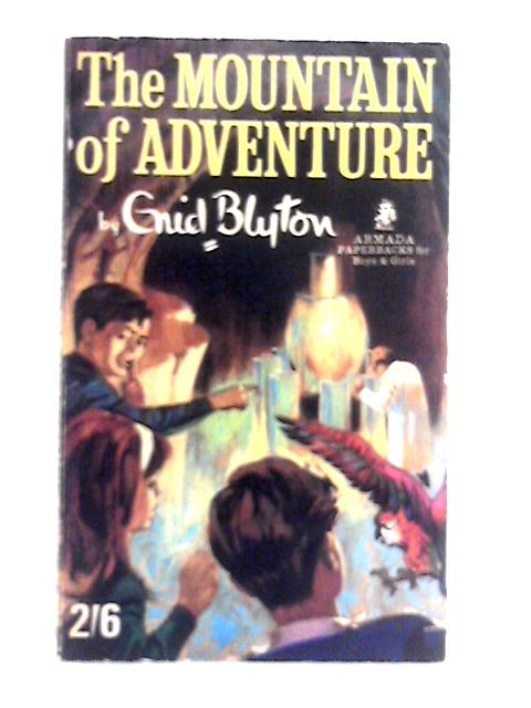 The Mountain of Adventure By Enid Blyton