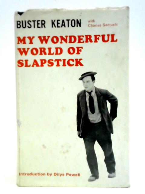 My Wonderful World of Slapstick von Buster Keaton