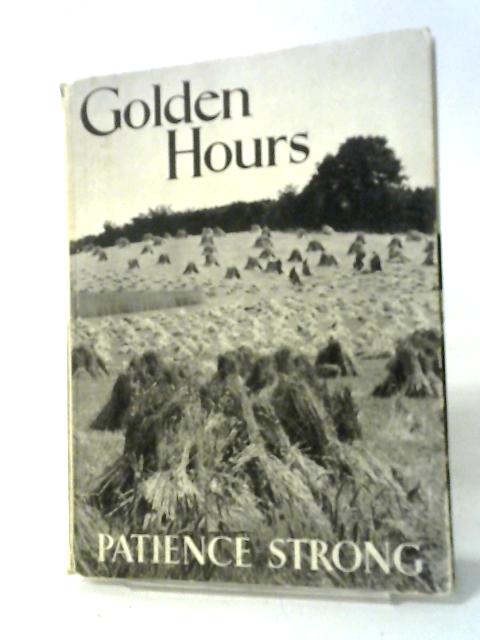 Golden Hours By Patience Strong