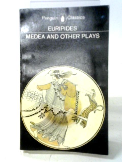 Medea And Other Plays By Euripides
