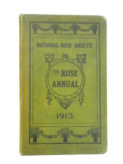 The National Rose Society's Rose Annual for 1915 von H. R. Darlington Ed.