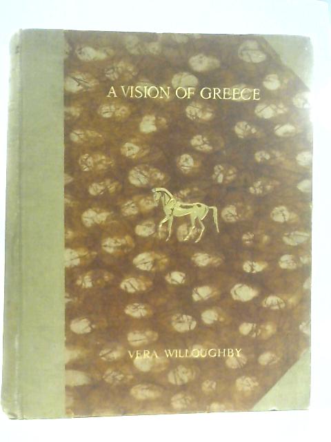 A Vision Of Greece By Vera Willoughby