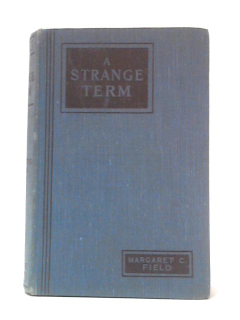 A Strange Term By Margaret C. Field