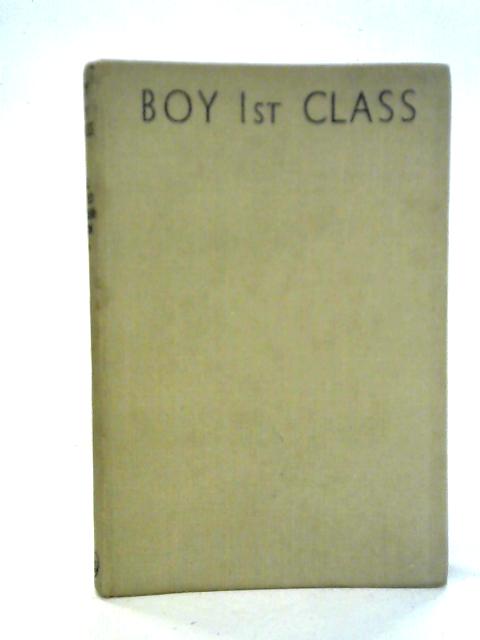 Boy 1st Class and Other Naval Yarns By G. Reid Anderson