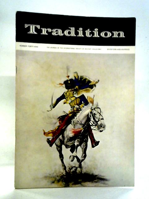 Tradition: The Journal Of The International Society Of Military Collectors Number Forty-Nine By J. B. R. Nicholson Ed.