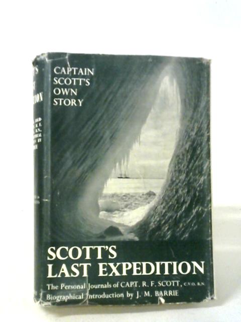 Scott's Last Expedition By R.F. Scott