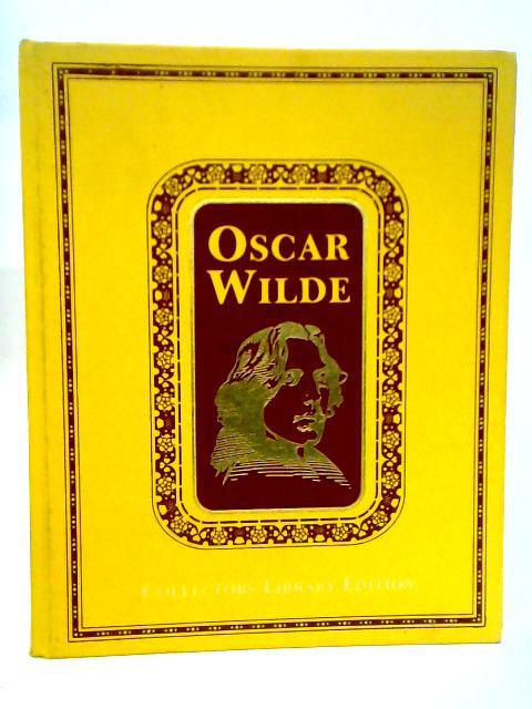 The Works of Oscar Wilde Collectors Library Edition By Oscar Wilde