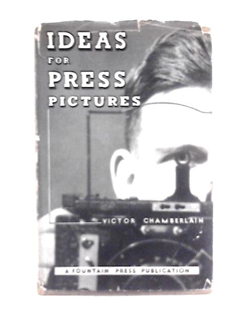 Ideas for Press Pictures By Victor Chamberlain