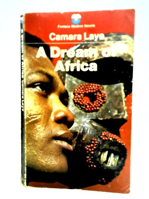 A Dream of Africa By Camara Laye