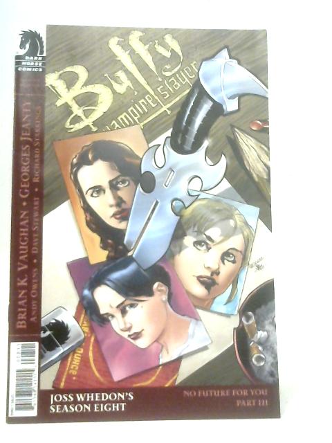 Buffy The Vampire Slayer: Season Eight #8 By Brian K. Vaughan