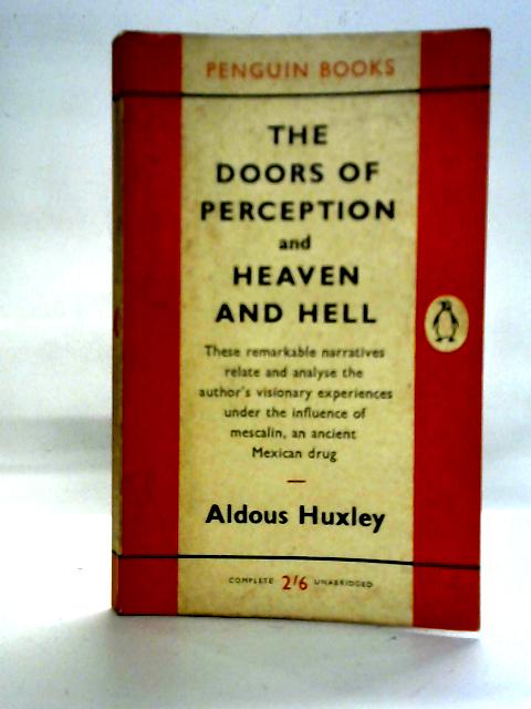 Doors of Perception and Heaven and Hell By Aldous Huxley