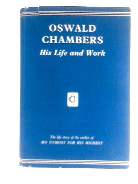 Oswald Chambers: His Life and Work von Unstated