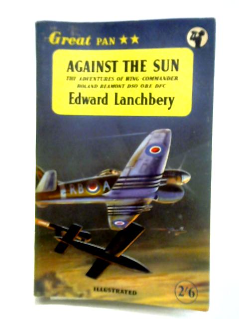 Against the Sun von Edward Lanchbery