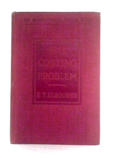 The Costing Problem By Edward T. Elbourne