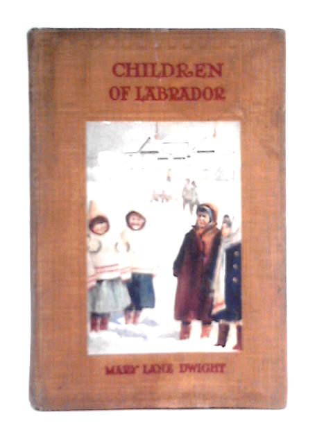 Children of Labrador By Mary Lane Dwight