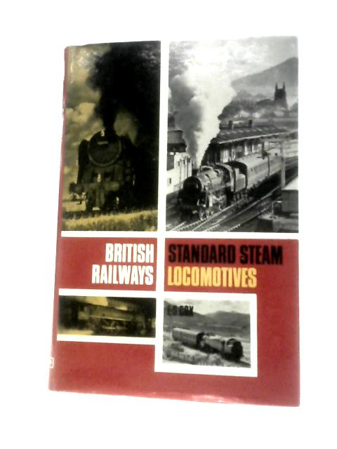 British Railways Standard Steam Locomotives By E. S. Cox